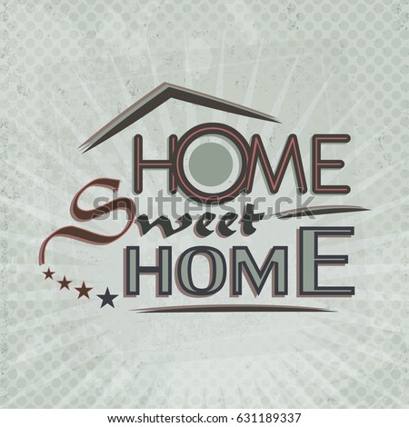 Home Sweet Home Vintage home sweet home vintage illustration concept stock vector Home Sweet Home Vintage home sweet home vintage illustration concept stock vector