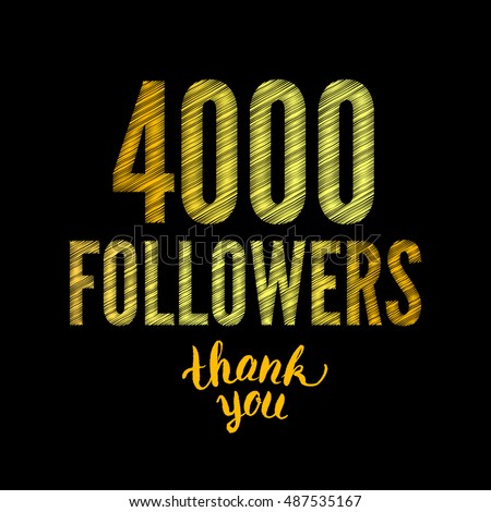 Dinar Daily Celebrates 4000 Followers on TWITTER!  Stock-photo-thank-you-followers-card-thanks-design-template-for-network-friends-and-followers-image-for-487535167