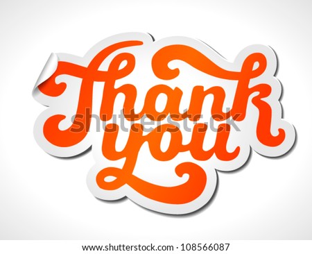 Hand lettering thank you (sticker) isolated on white - vector illustration. For your business presentations. - stock vector