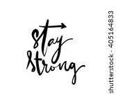 Stay Strong Quotes Free Stock Photo - Public Domain Pictures